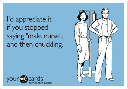 Male nurse meme card