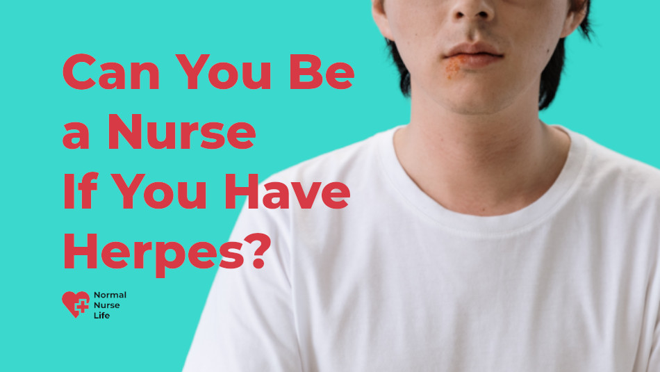 Can You Be a Nurse If You Have Herpes