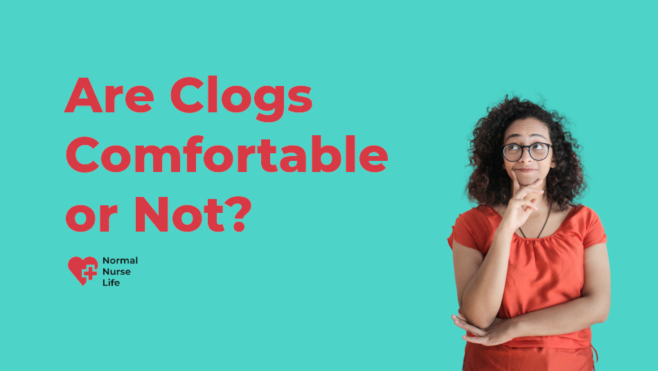 Are clogs comfortable