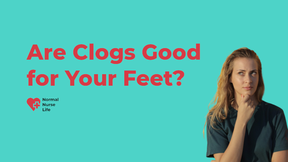 Are clogs good for your feet