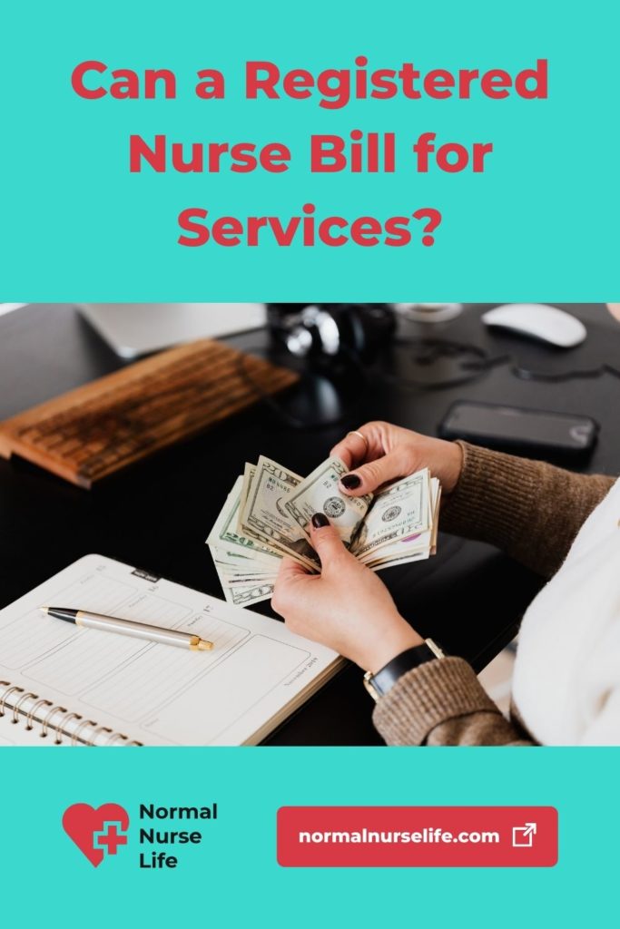 can-a-registered-nurse-bill-for-services-4-great-tips