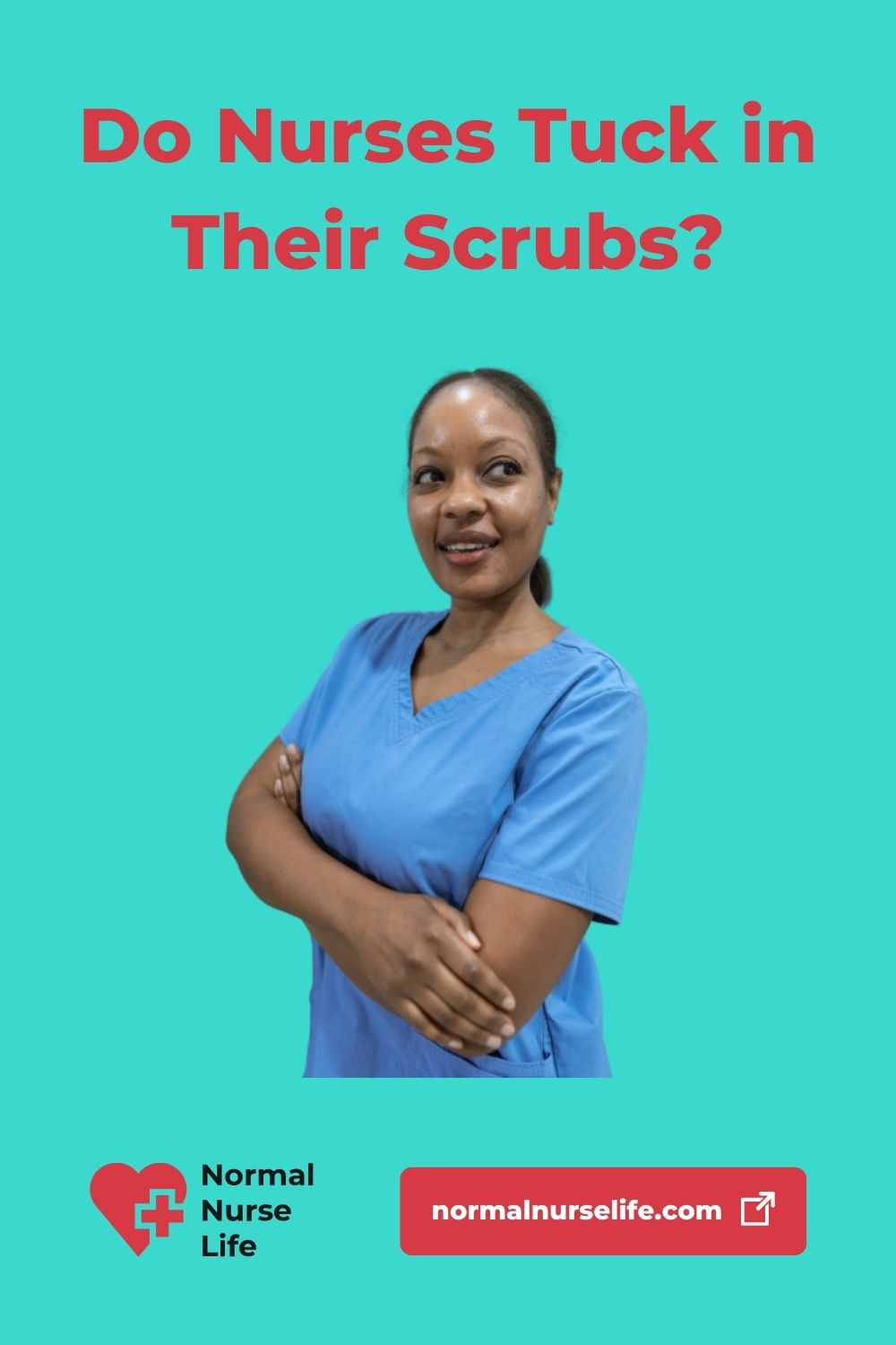 Do nurses tuck in their scrubs or not